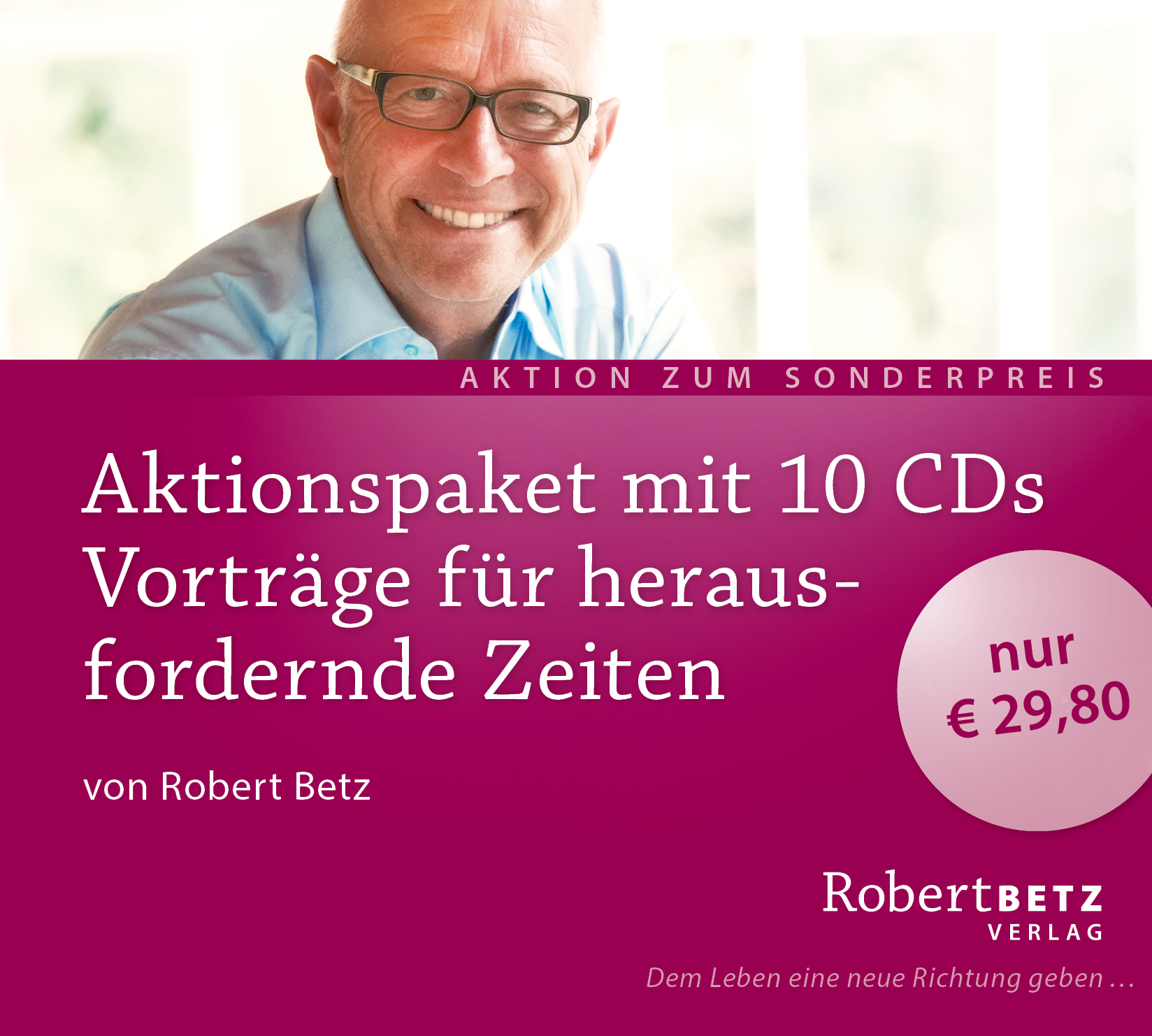 10 CDs im Aktionspaket: Vorträge und Meditationen für herausfordernde Zeiten von Robert Betz